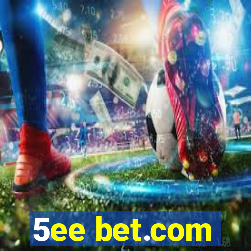 5ee bet.com